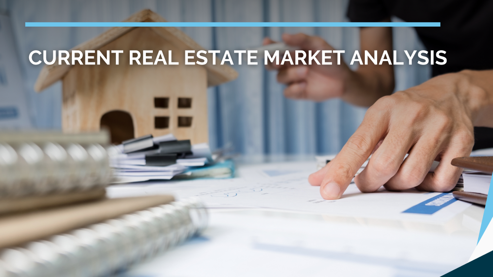 Current Real Estate Market Analysis
